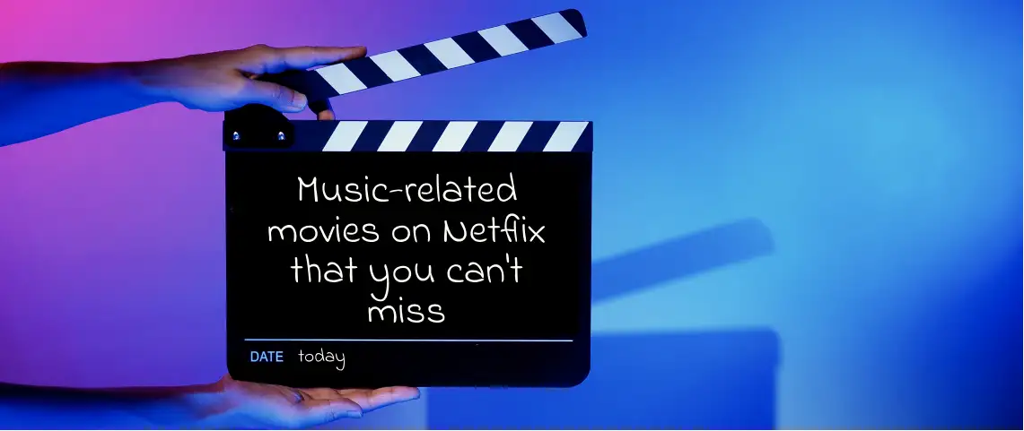 Music-related movies on Netflix that you can't miss